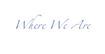 Where We Are